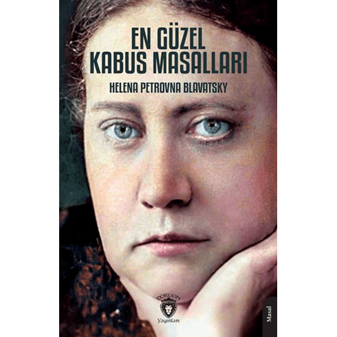 En Güzel Kabus Masalları Helena Petrovna Blavatsky