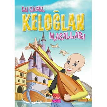 En Güzel Keloğlan Masalları Kolektif