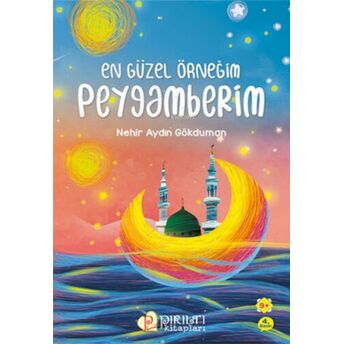 En Güzel Örneğim Peygamberim Nehir Aydın Gökduman