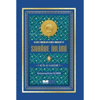 En Güzel Örneğin En Güzel Örnekleri Sahabe Iklimi 4. Cilt Ciltli Ithal Kağıt;82 Il 82 Sahabi Muhammed Emin Yıldırım