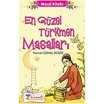 En Güzel Türkmen Masalları