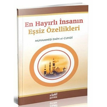 En Hayırlı Insanın Eşsiz Özellikleri Muhammed Emin El-Cundi