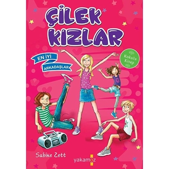 En Iyi Arkadaşlar - Çilek Kızlar Sabine Zett