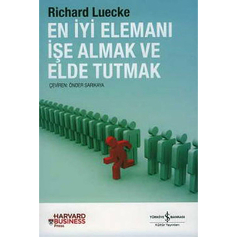 En Iyi Elemanı Işe Almak Ve Elde Tutmak Richard Luecke