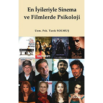 En Iyileriyle Sinema Ve Filmlerde Psikoloji Tarık Solmuş