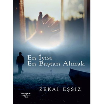 En Iyisi En Baştan Almak Zekai Eşsiz