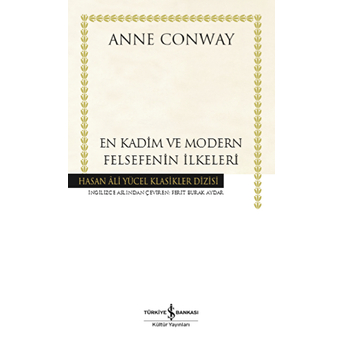 En Kadim Ve Modern Felsefenin Ilkeleri - Hasan Ali Yücel Klasikleri (Ciltli) Anne Conway