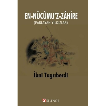 En-Nücumu'z-Zahire (Parlayan Yıldızlar) Ibni Tagrıberdi