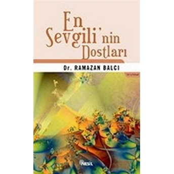 En Sevgili’nin Dostları Ramazan Balcı