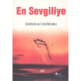 En Sevgiliye Dursun Ali Erzincanlı