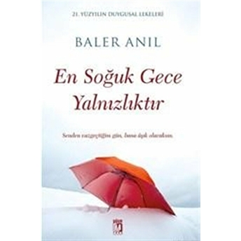 En Soğuk Gece Yalnızlıktır Baler Anıl