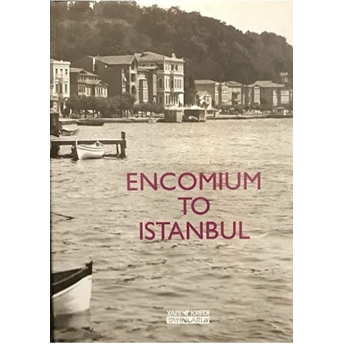 Encomium To Istanbul Ciltli Anonim