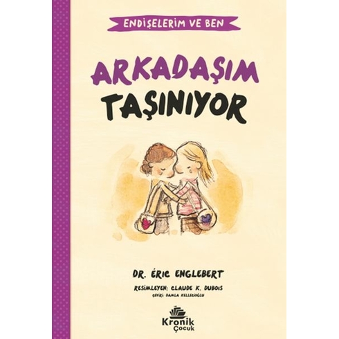 Endişelerim Ve Ben 3 Arkadaşım Taşınıyor Dr. Érıc Englebert