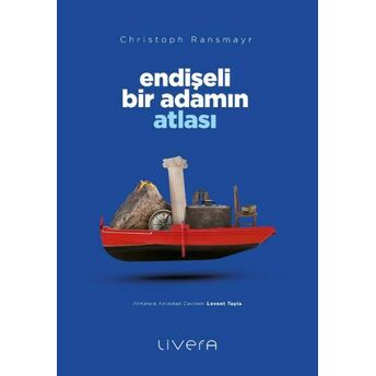 Endişeli Bir Adamın Atlası Christoph Ransmayr