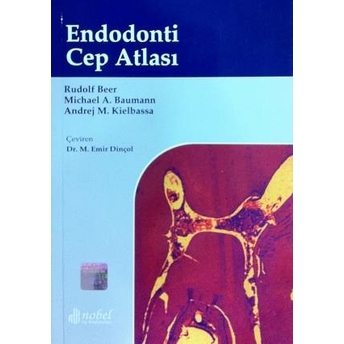 Endodonti Cep Atlası - M. Emir Dinçol - Nobel Tip Kitabevi