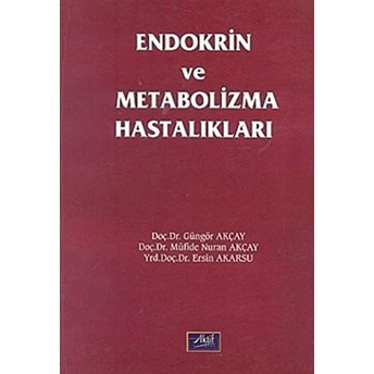 Endokrin Ve Metabolizma Hastalıkları Güngör Akçay