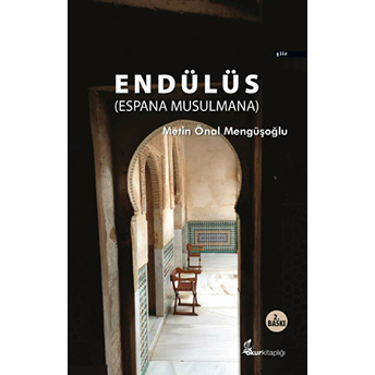 Endülüs - Espana Musulmana Metin Önal Mengüşoğlu