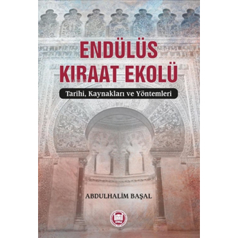 Endülüs Kıraat Ekolü Abdulhalim Başal