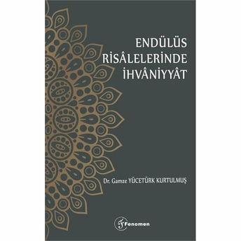 Endülüs Risalelerinde Ihvaniyyat Gamze Yücetürk Kurtulmuş