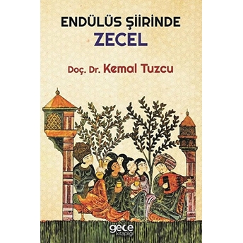 Endülüs Şiirinde Zecel Kemal Tuzcu