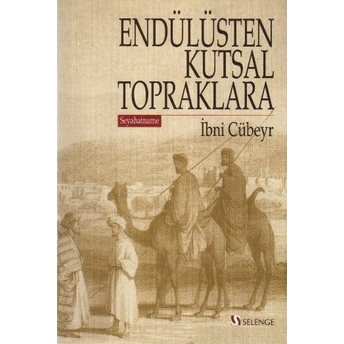 Endülüsten Kutsal Topraklara Ibni Cübeyr