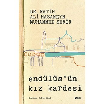 Endülüs'ün Kız Kardeşi Fatih Ali Hasaneyn, Muhammed Şerif