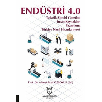 Endüstri 4.0 - Ahmet Fazıl Özsoylu