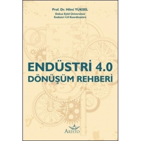 Endüstri 4.0 Dönüşüm Rehberi Hilmi Yüksel