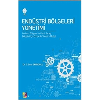 Endüstri Bölgeleri Yönetim - S.enes Emiroğlu