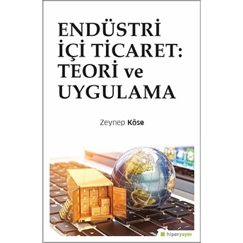 Endüstri Içi Ticaret - Teori Ve Uygulama Zeynep Köse