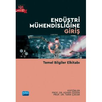 Endüstri Mühendisliği Giriş - Temel Bilgiler El Kitabı Kolektif