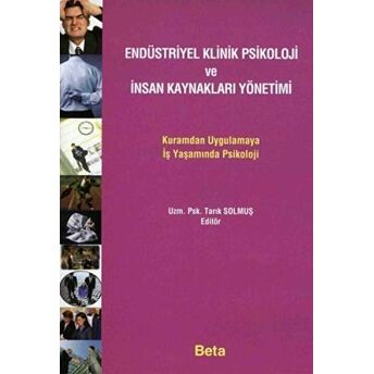 Endüstriyel Klinik Psikoloji Ve Insan Kaynakları Yönetimi Kolektif