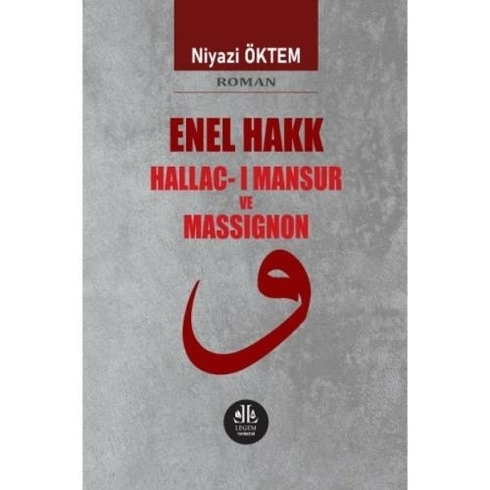 Enel Hakk Hallac-I Mansur Ve Massıgnon Niyazi Öktem