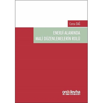 Enerji Alanında Mali Düzenlemelerin Rolü - Cansu Dağ