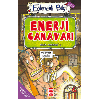 Enerji Canavarı - Eğlenceli Bilgi 25 Nick Arnold