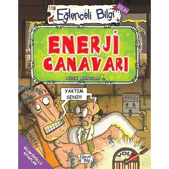 Enerji Canavarı - Eğlenceli Bilgi Nick Arnold