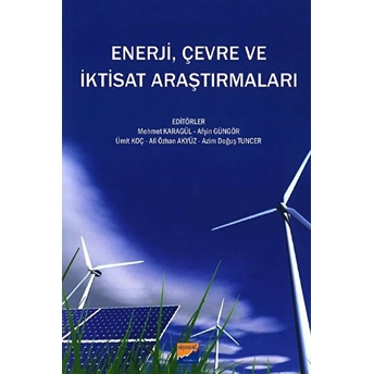 Enerji, Çevre Ve Iktisat Araştırmaları - Afşin Güngör