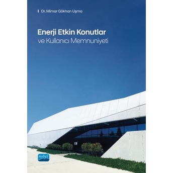 Enerji Etkin Konutlar Ve Kullanıcı Memnuniyeti Gökhan Uşma