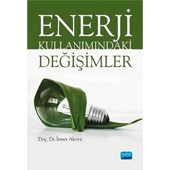 Enerji Kullanımındaki Değişimler-Ismet Akova