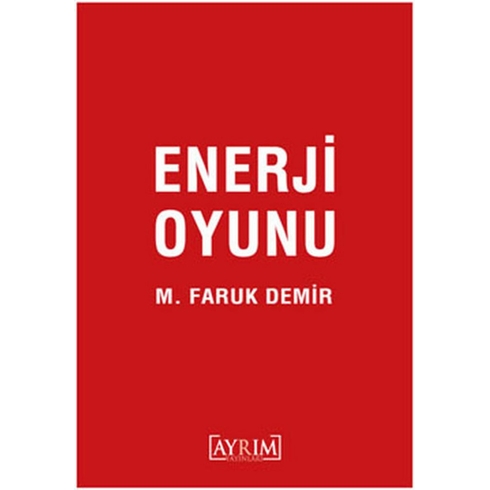 Enerji Oyunu Faruk Demir