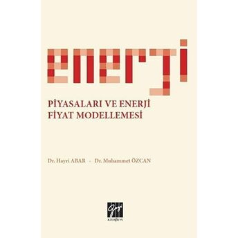 Enerji Piyasaları Ve Enerji Fiyat Modellemesi Hayri Abar