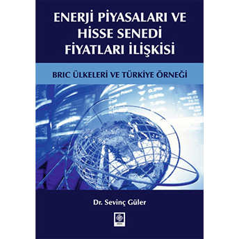 Enerji Piyasaları Ve Hisse Senedi Fiyatları Ilişkisi