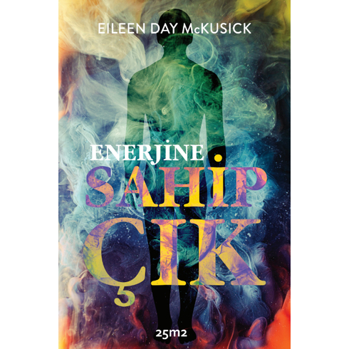 Enerjine Sahip Çık Eileen Day Mckusick