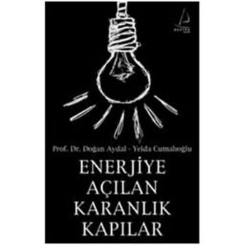 Enerjiye Açılan Karanlık Kapılar Doğan Aydal