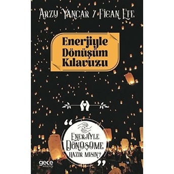 Enerjiyle Dönüşüm Kılavuzu Arzu Yancar