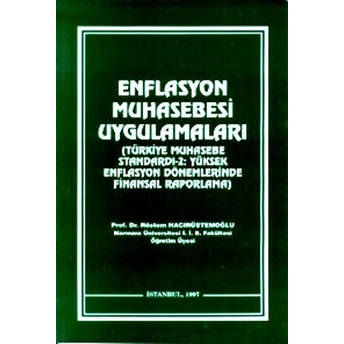 Enflasyon Muhasebesi Uygulamaları Rüstem Hacırüstemoğlu