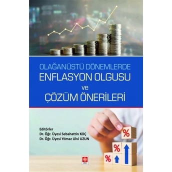 Enflasyon Olgusu Ve Çözüm Önerileri Sebahattin Koç