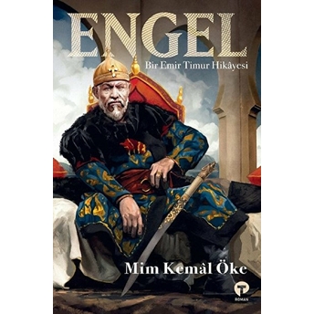 Engel - Bir Emir Timur Hikayesi Mim Kemal Öke