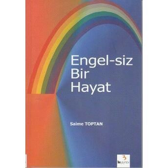 Engel-Siz Bir Hayat Saime Toptan