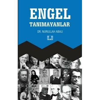 Engel Tanımayanlar Nurullah Abalı